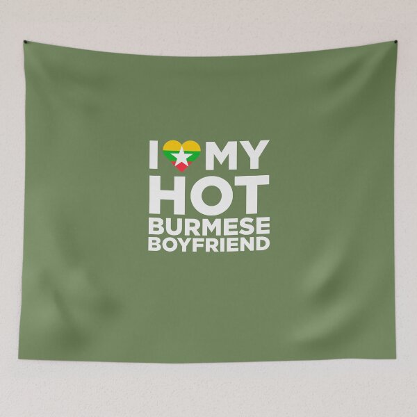 Item preview, I Love My Hot Burmese Boyfriend designed and sold by AlwaysAwesome.