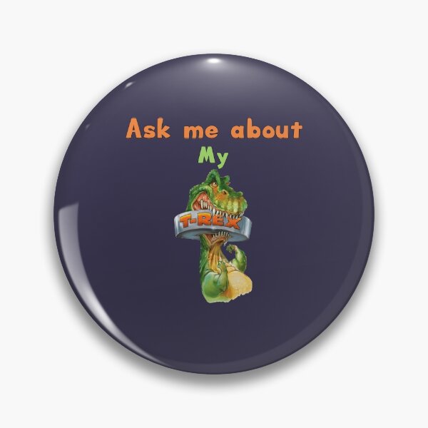 Item preview, Ask me about my Trex, Dinosaur lovers, Awesome gift for your friends and family    designed and sold by abdelhak2005.