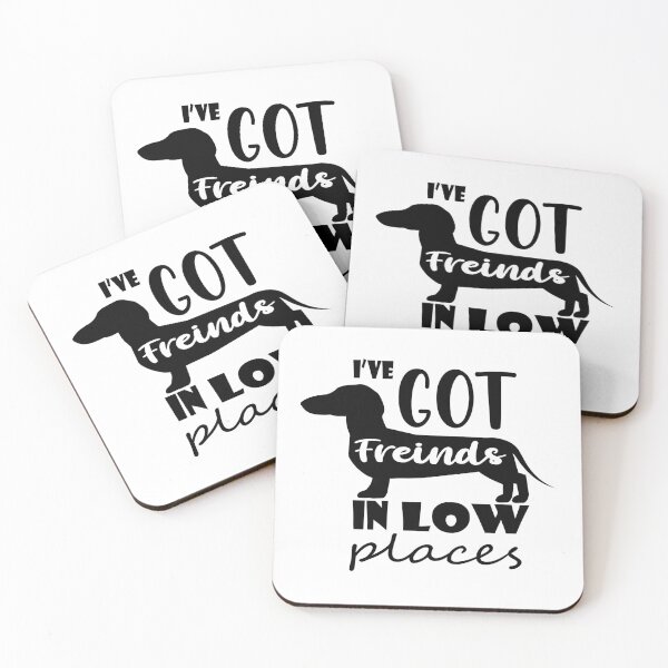 Item preview, I've Got Friends In Low Places cute Dachshund designed and sold by shirtscom.