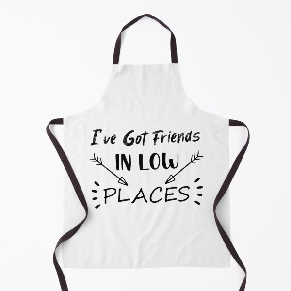 Item preview, I've Got Friends in Low Places designed and sold by shirtscom.