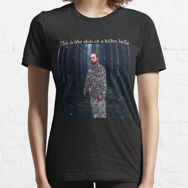 This Is The Skin Of A Killer Bella Meme Essential T-Shirt