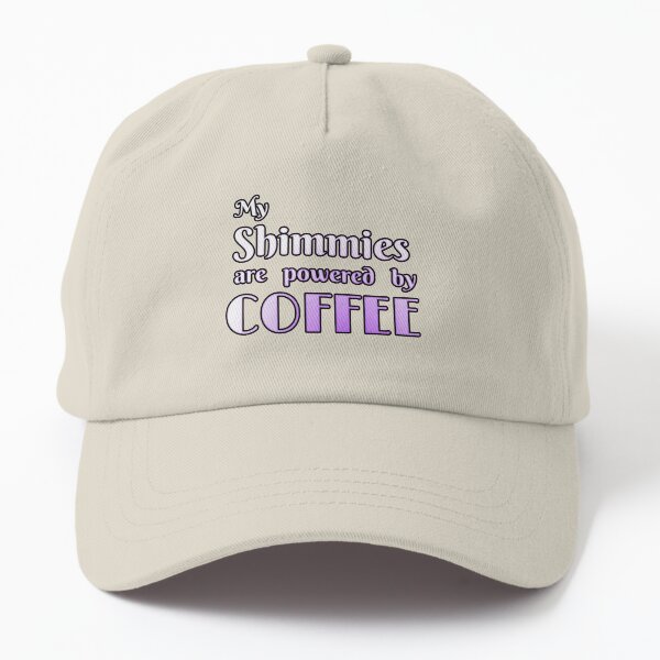 Bellydance confession: My Shimmies are Powered By COFFEE Dad Hat