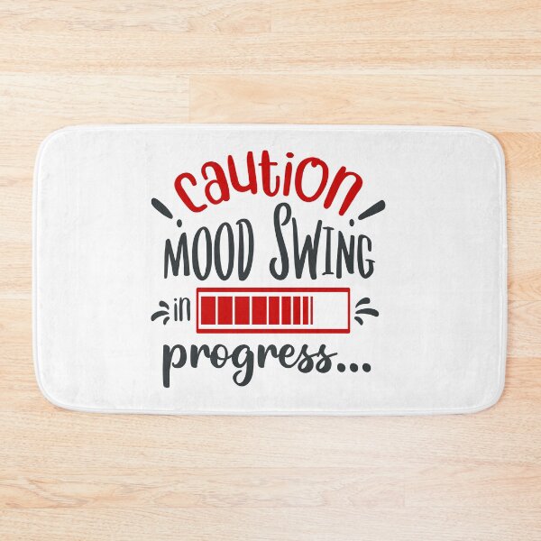Item preview, Caution Mood Swing in Progress designed and sold by FOX1999-Design.