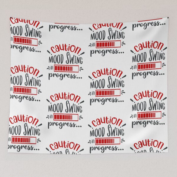 Item preview, Caution Mood Swing in Progress designed and sold by FOX1999-Design.