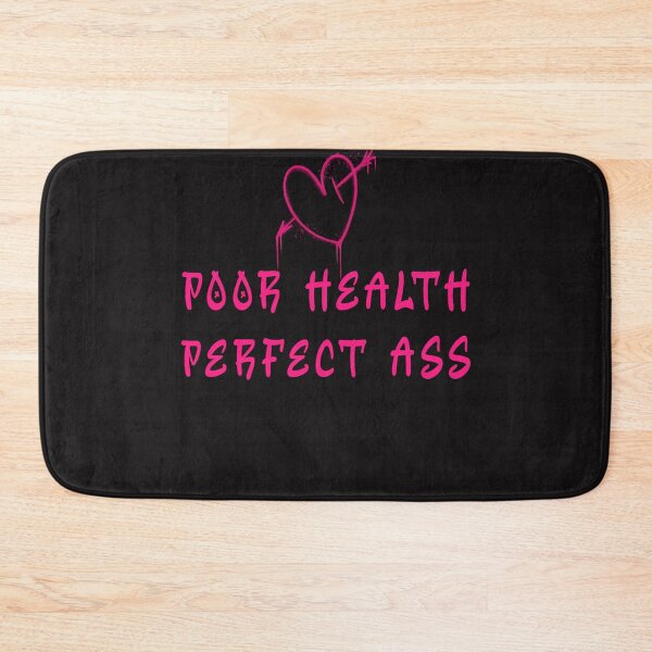 Item preview, Poor Health Perfect Ass designed and sold by Disabledland.