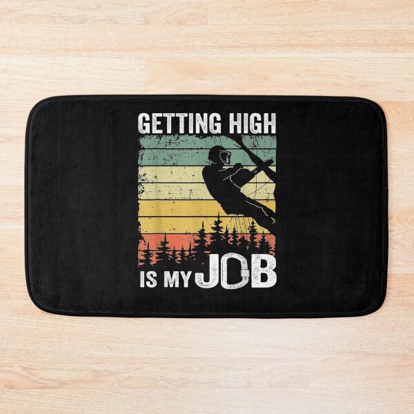 Item preview, Getting High Is My Job Vintage Tree Climber Dad Arborist designed and sold by vivanbess.