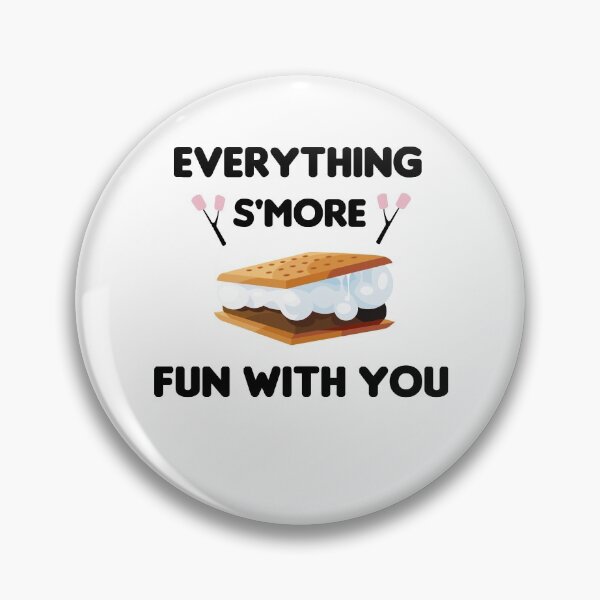 Item preview, Everything S'more Fun With You designed and sold by imaneless.