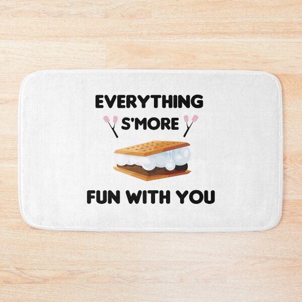 Item preview, Everything S'more Fun With You designed and sold by imaneless.
