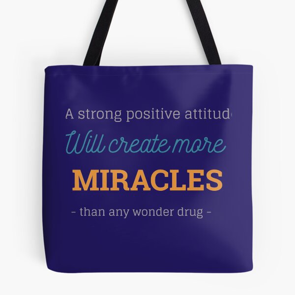 Item preview, A strong positive attitude will create more MIRACLES than any wonder drug designed and sold by HighGraphic20.