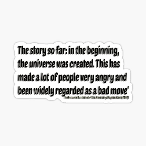 " The Restaurant at the End of the Universe by Douglas Adams " Sticker