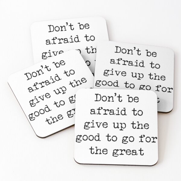 Item preview, Don't be afraid to give up the good to go for the great designed and sold by Jabaroni.