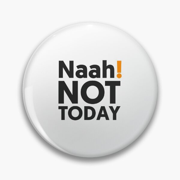 Item preview, NOT TODAY designed and sold by SatraDesign.