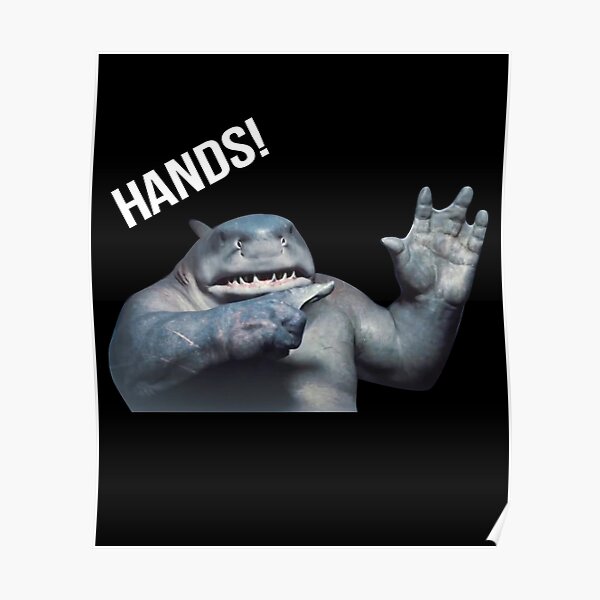 Funny King Sharks Hands Meme Poster For Sale By Duduchben Redbubble