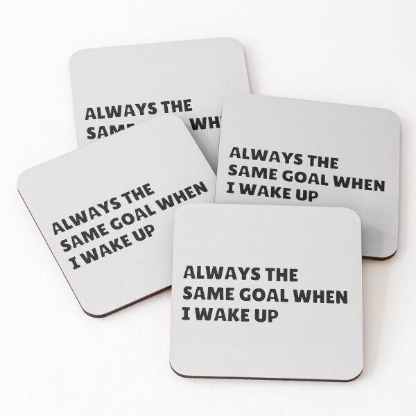 Item preview, Always the same goal when I wake up  designed and sold by Kuitoo.