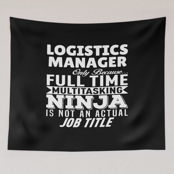 Item preview, Logistics Manager Multitasking Ninja designed and sold by clickmostro.