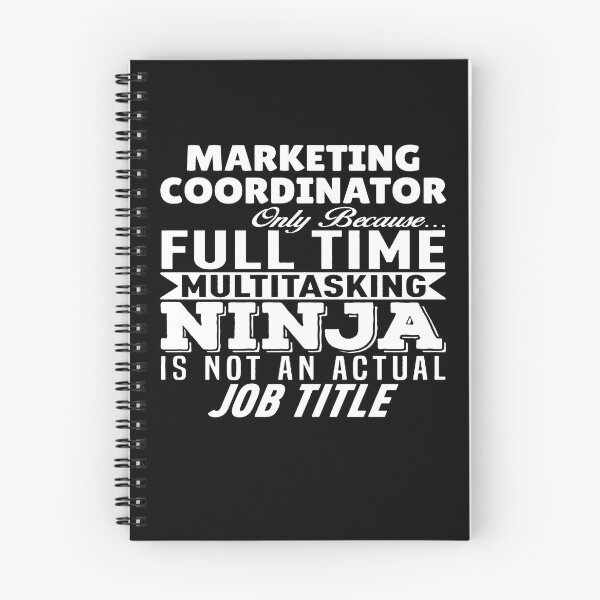 Item preview, Marketing Coordinator Multitasking Ninja designed and sold by clickmostro.