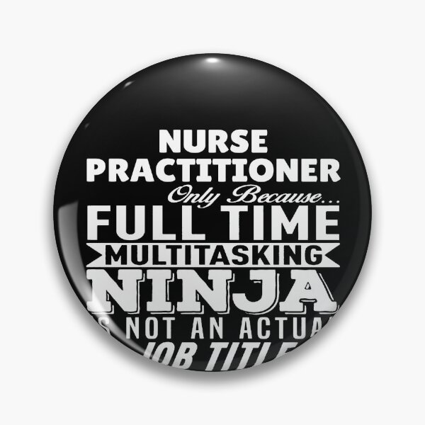 Item preview, Nurse Practitioner Multitasking Ninja designed and sold by clickmostro.