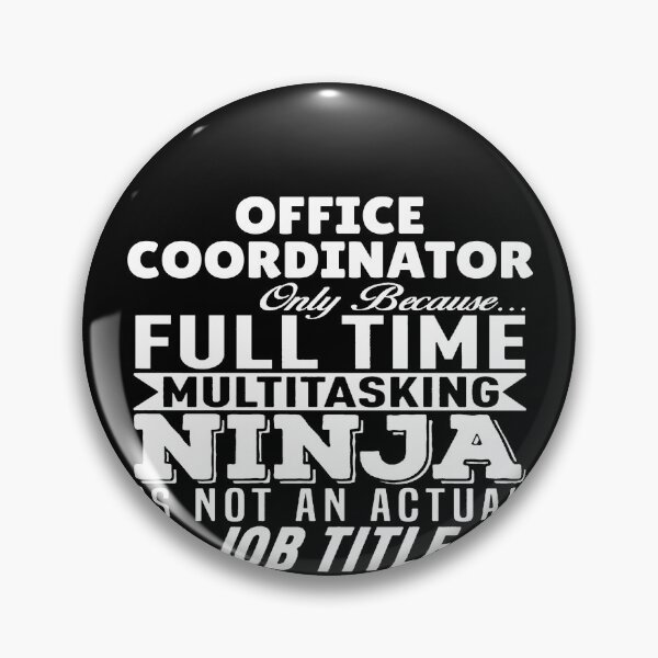 Item preview, Office Coordinator Multitasking Ninja designed and sold by clickmostro.
