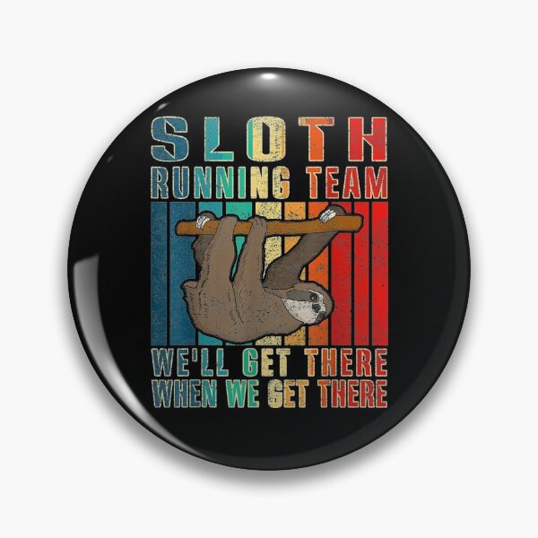 Item preview, Sloth Running Team We'll Get There When We Get There Sloth designed and sold by nancyholly.
