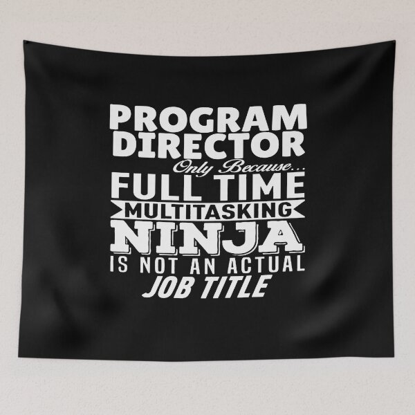 Item preview, Program Director Multitasking Ninja designed and sold by clickmostro.