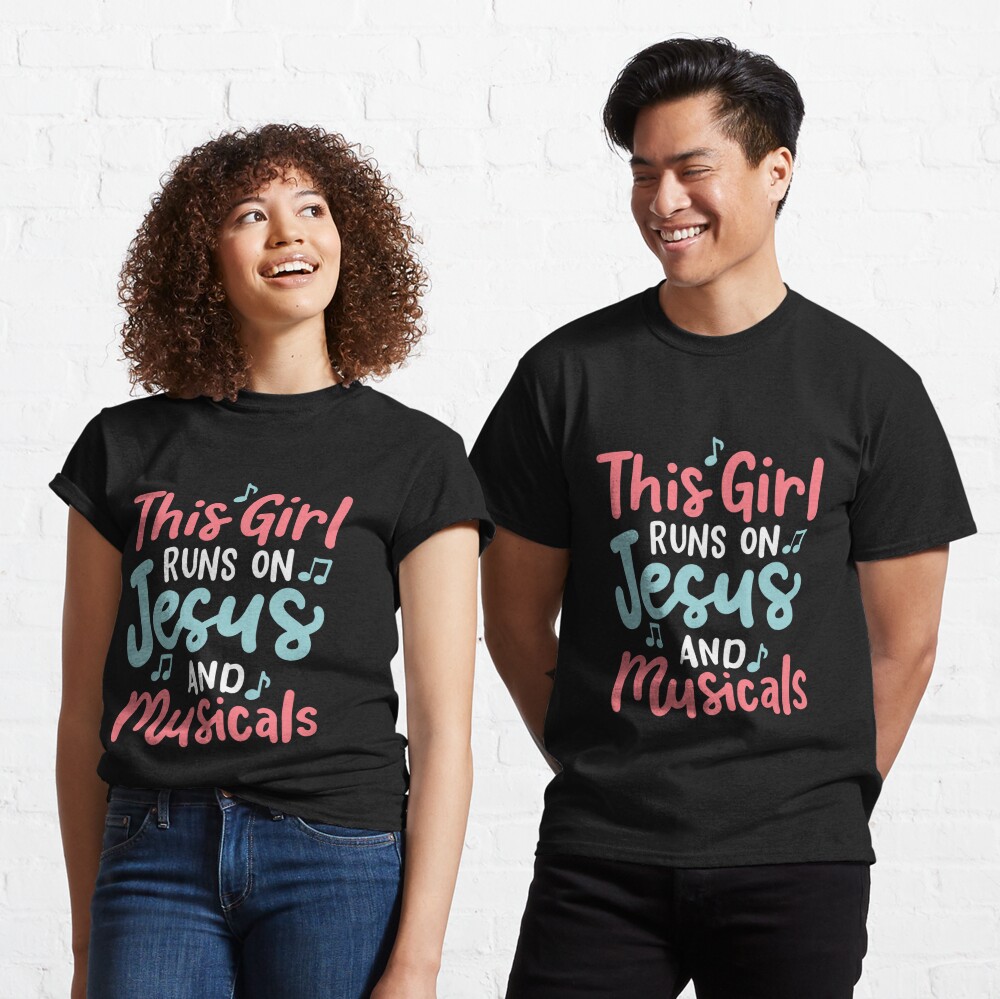  Musical Theater This Girl Runs on Jesus and Musicals T-Shirt :  Clothing, Shoes & Jewelry