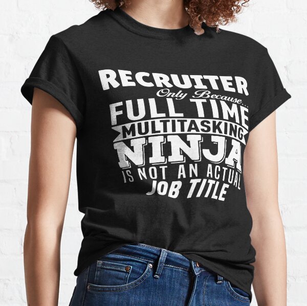Recruiter T-Shirts for Sale