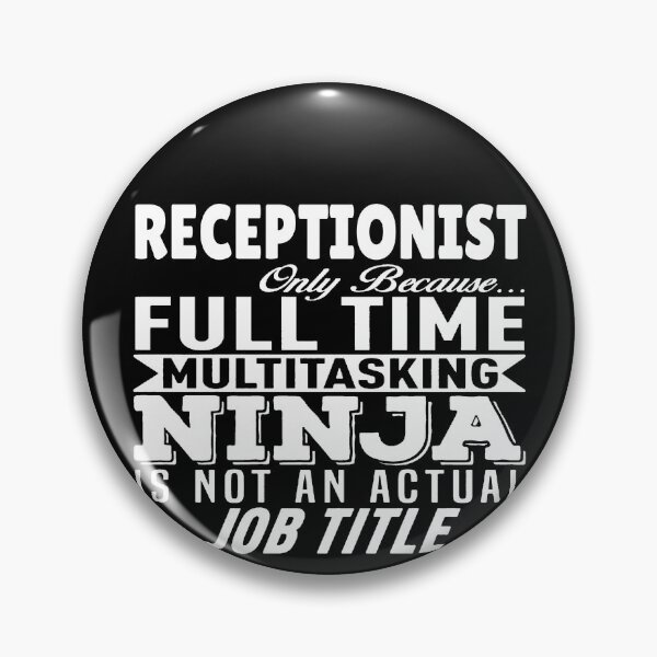 Item preview, Receptionist Multitasking Ninja designed and sold by clickmostro.