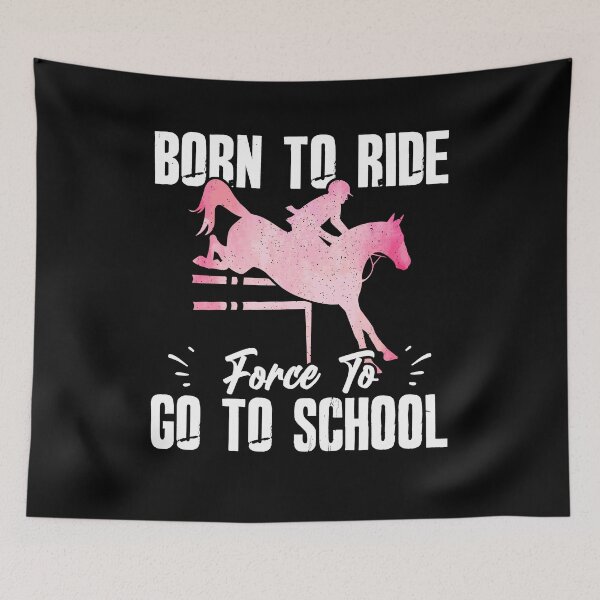 Item preview, Born Ride Horse Forced To Go To School Funny Racing designed and sold by Dressed For  Duty.