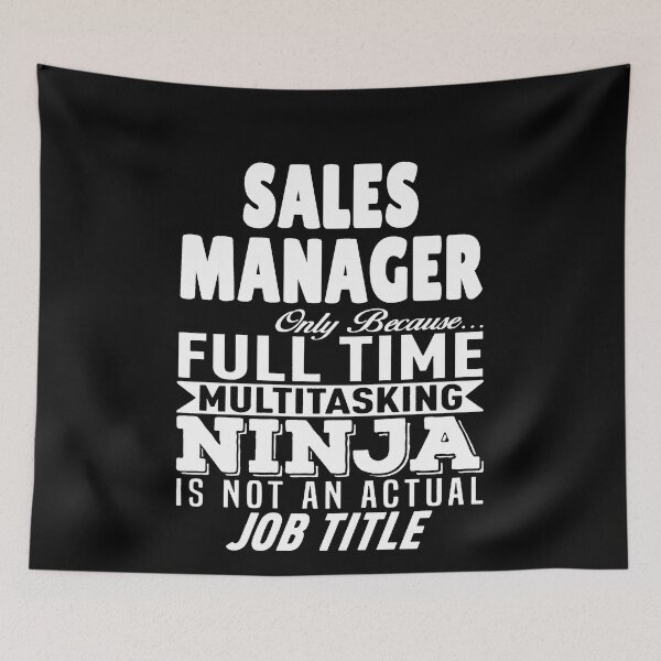 Item preview, Sales Manager  Multitasking Ninja designed and sold by clickmostro.