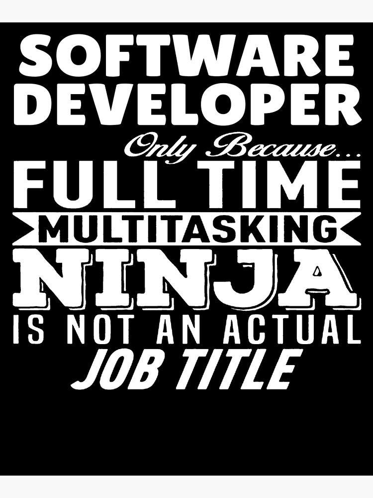 Discover Software Developer Multitasking Ninja Premium Matte Vertical Poster