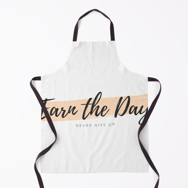 Item preview, Earn the Day - Never give Up designed and sold by cypher33.