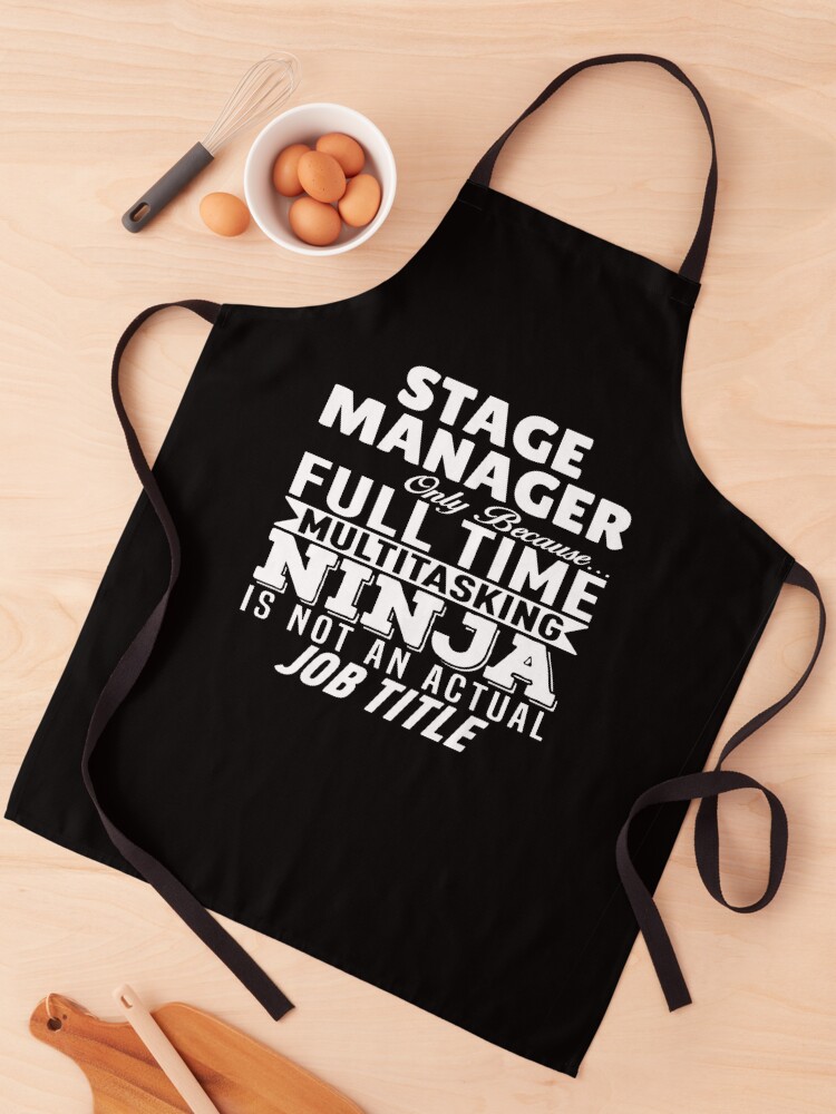 Thumbnail 1 of 6, Apron, Stage Manager Multitasking Ninja designed and sold by clickmostro.