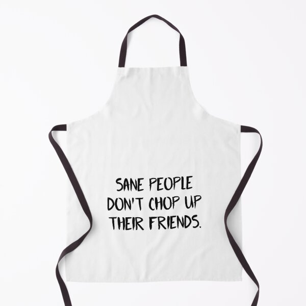 Item preview, Fear Street Quote - Sane People Dont Chop Up Their Friends  designed and sold by ClaudiaGrosso.
