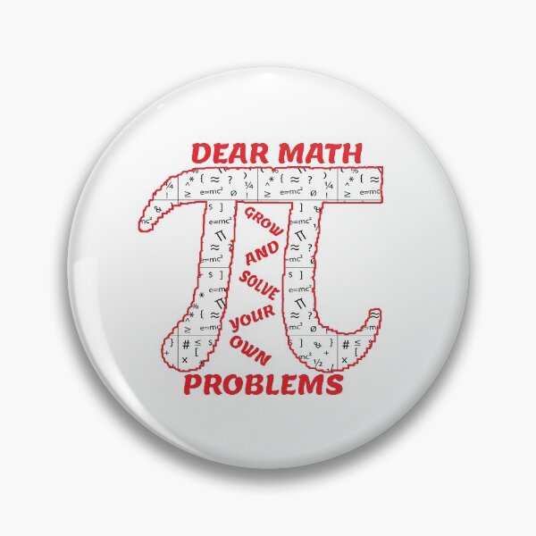 Item preview, Dear Math Grow up and solve your own problems.. designed and sold by KAYS34.