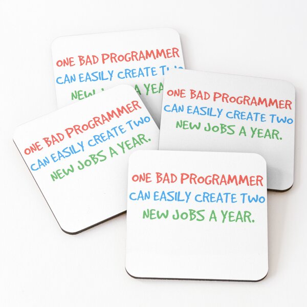 Item preview, One bad programmer can easily creates two new jobs a year. designed and sold by Westorm.