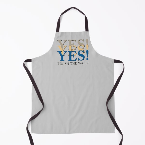 Item preview, Yes! Yes! Yes! Finish The Wall designed and sold by crushshirts.