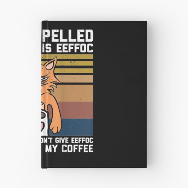Item preview, Coffee Spelled Backwards Is Eeffoc designed and sold by patsa4.