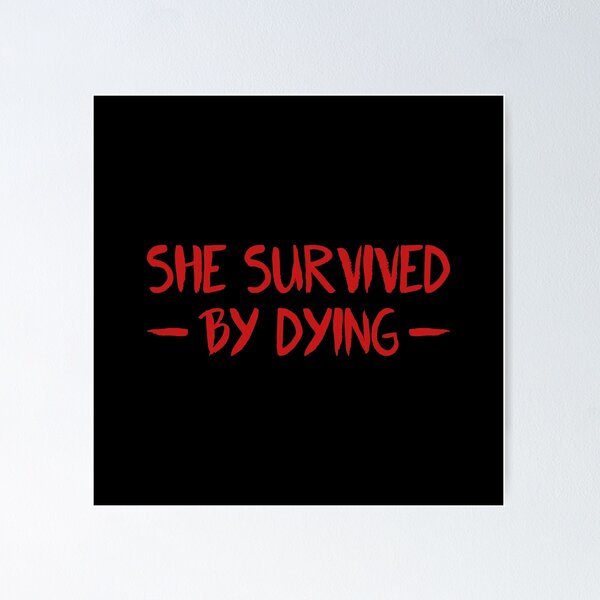 Item preview, Fear Street Quote - She Survived By Dying designed and sold by ClaudiaGrosso.