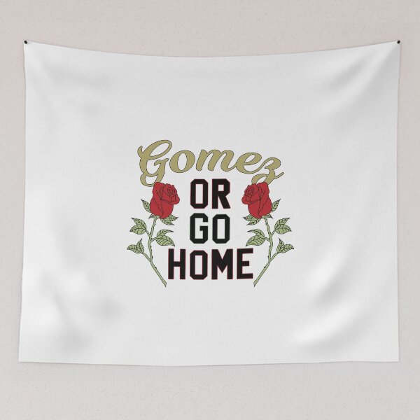 Item preview, Selena Gomez "Gomez or go home" designed and sold by carlagrcia.