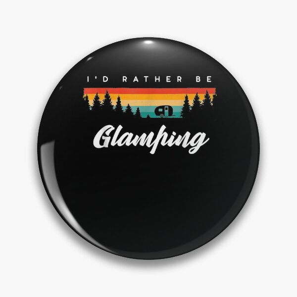 Item preview, Rv Camping Outdoor Clothing I'd Rather Be Glamping designed and sold by patsa4.