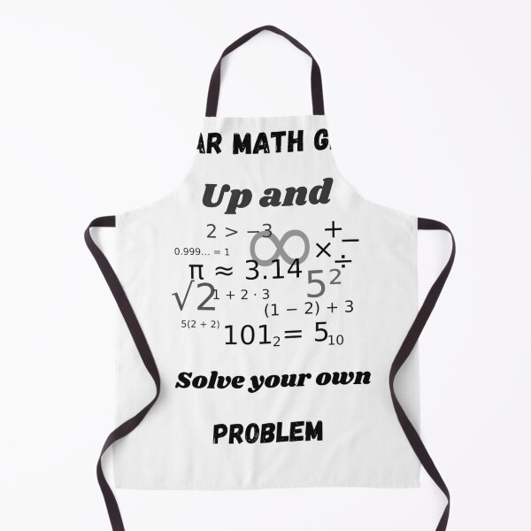 Item preview, Dear math grow up and solve your own problem designed and sold by EagleArtist12.