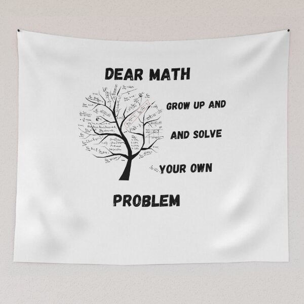 Item preview, Dear math grow up and solve your own problem designed and sold by EagleArtist12.