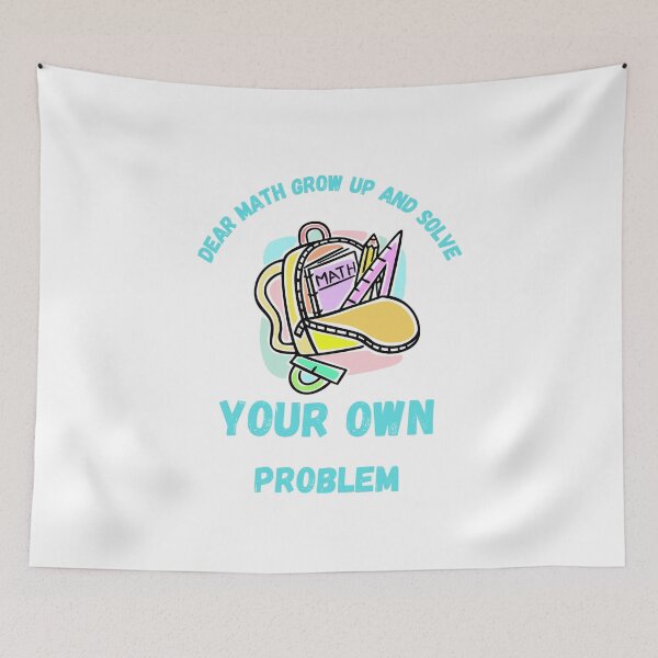 Item preview, Dear math grow up and solve your problem designed and sold by EagleArtist12.