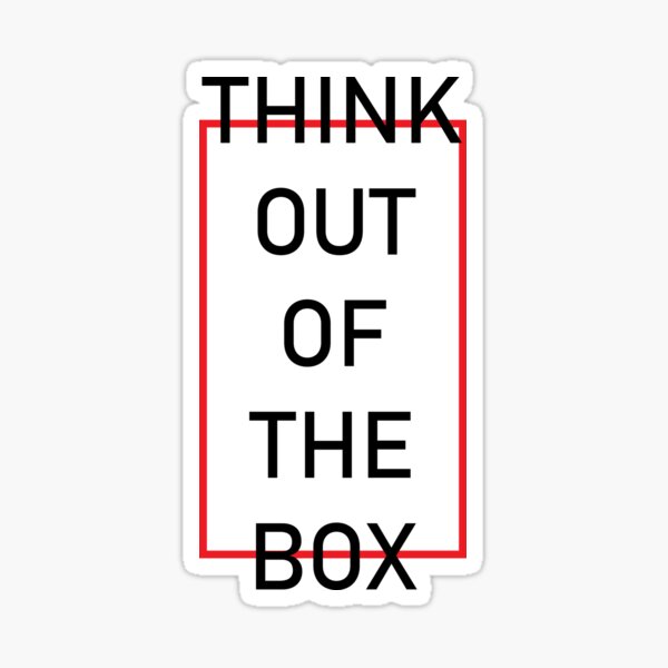 think-out-of-the-box-sticker-for-sale-by-thumama610-redbubble