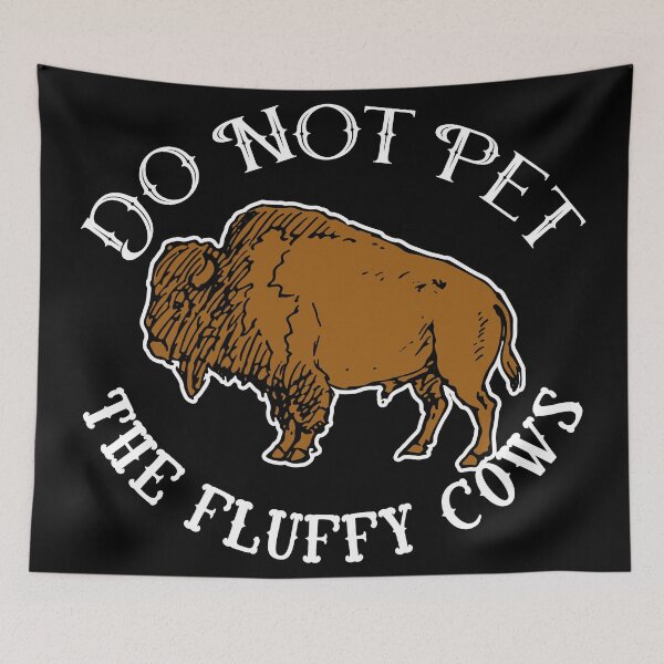 Item preview, Do Not Pet The Fluffy Cows designed and sold by samah82.