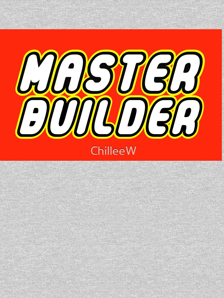 MASTER BUILDER by ChilleeW