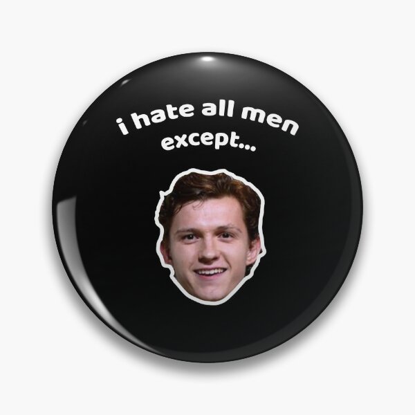 Item preview, i hate all men, except tom holland designed and sold by eleanor27.