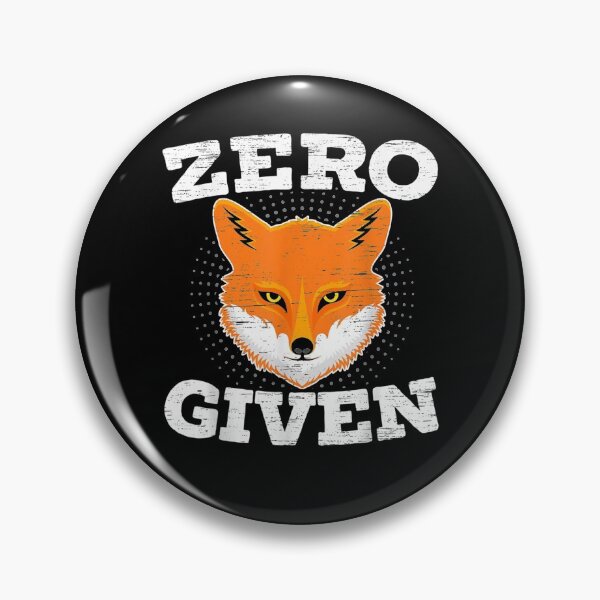 Item preview, Zero Fox Given Fox Lover Vixen Animal Pun designed and sold by tolivia.