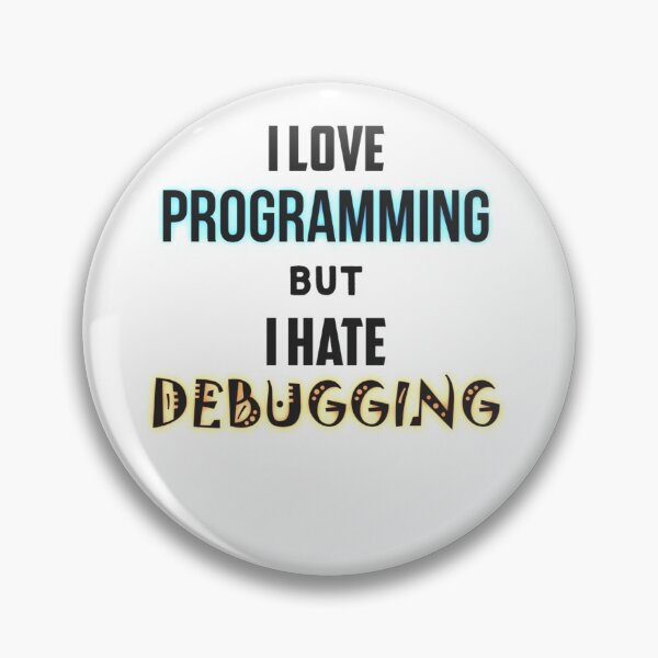 Item preview, I love programming but I hate debugging. designed and sold by Westorm.