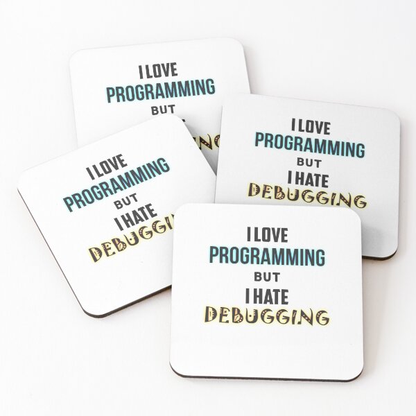 Item preview, I love programming but I hate debugging. designed and sold by Westorm.